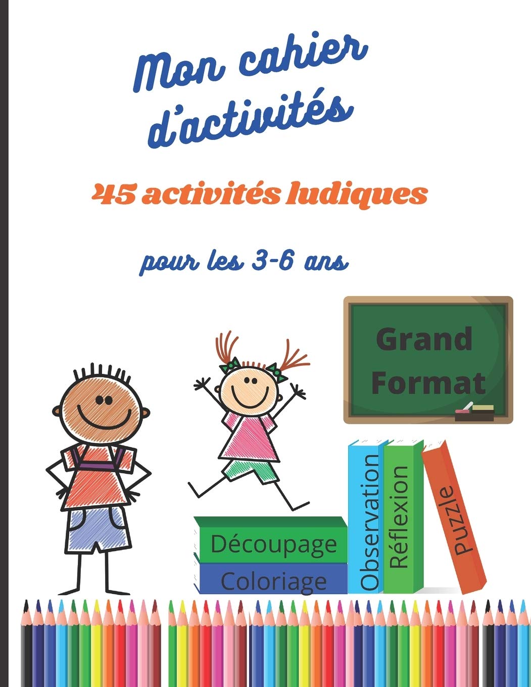 Mon cahier d’activités: 45 activités ludiques pour les 3 - 6 ans book