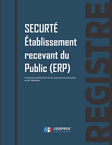 Registre de Sécurité ERP: v5-1 Format large | Établissement recevant du Public | Conforme à l'article R123-51 du Code de la Construction et de l'Habitation | fond bleu Business, Finance & Career