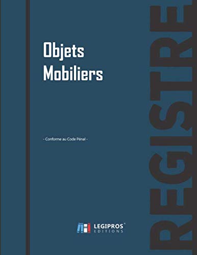Registre des Objets Mobiliers - Conforme au code pénal: v5-1 Registre de police pour Antiquaires, brocanteurs, dépôt-vente ou garagiste | 103 pages | format large 21,59cm x 27,94cm broché | fond bleu book
