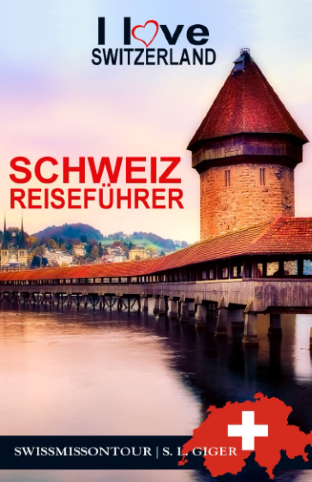 Schweiz Reiseführer I love Switzerland: Schweiz Reiseführer Bahn, Reiseführer Schweiz, Schweizer Schokolade, Zürich Reiseführer, Bern Reiseführer, ... Reiseführer (Swissmissontour Reiseführer) Leisure, Home & Garden