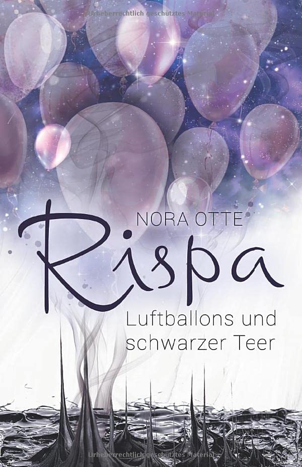 Rispa - Luftballons und schwarzer Teer: Fantasy Jugend Roman über Liebe, Freundschaft und das Schicksal des Universums Fantasy & Sci-Fi