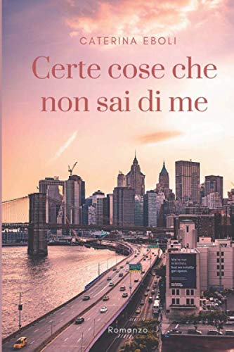 Certe cose che non sai di me book