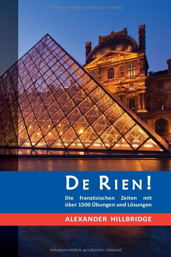 De Rien!: Die französischen Zeiten mit über 1500 Übungen und Lösungen Foreign Languages ​​& Dictionaries