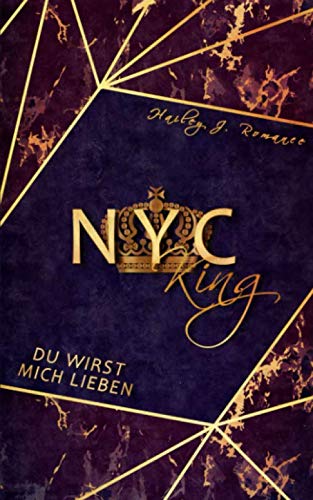 NYC King: Du wirst mich lieben! (Mafia-Romance) Romantic Thrillers
