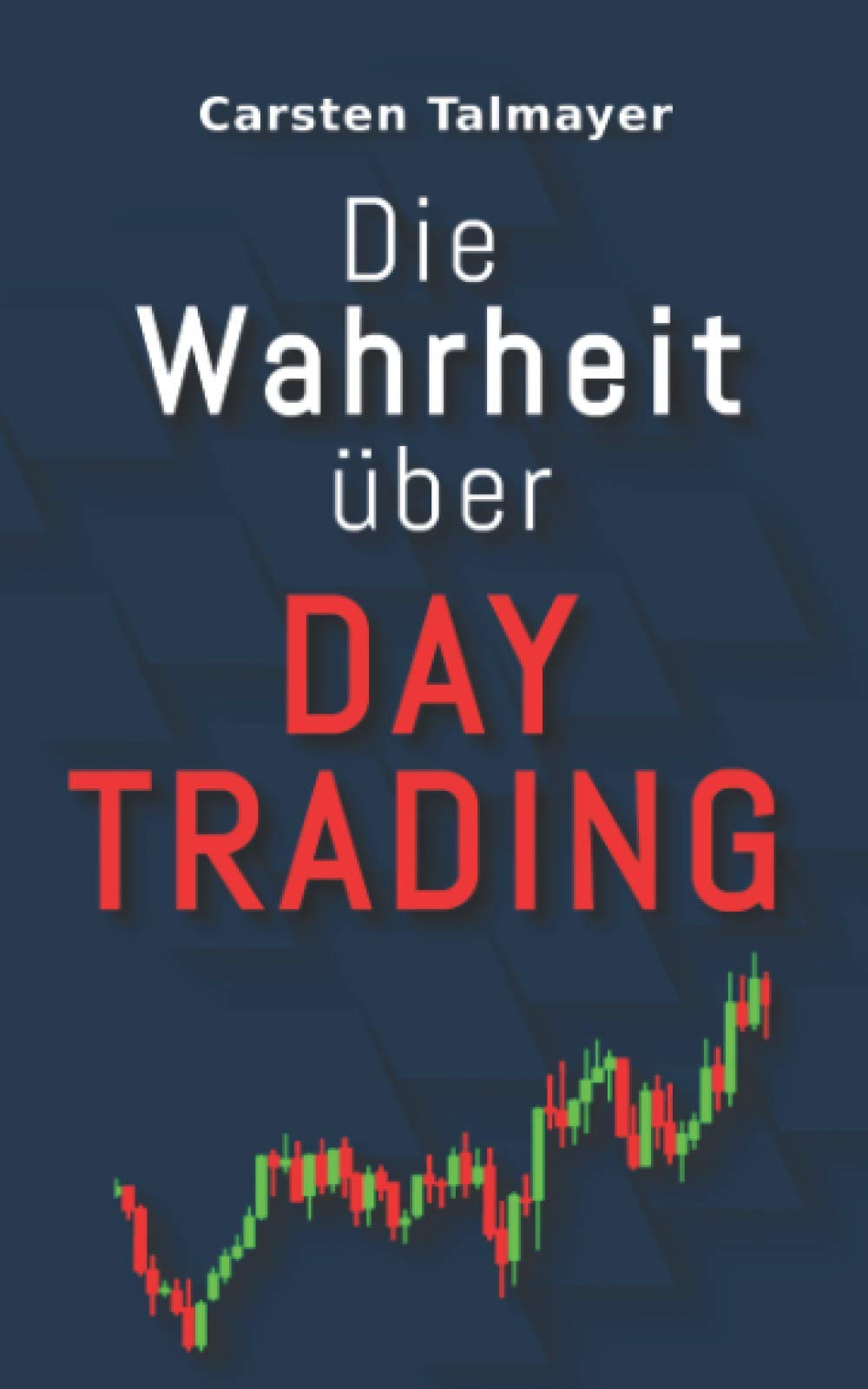 Die Wahrheit über Daytrading: Tipps für Trading Einsteiger Business & Technology