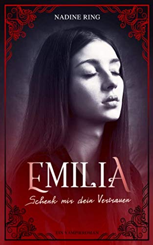 Emilia - Schenk mir dein Vertrauen: Ein Vampirroman (Band 2) book