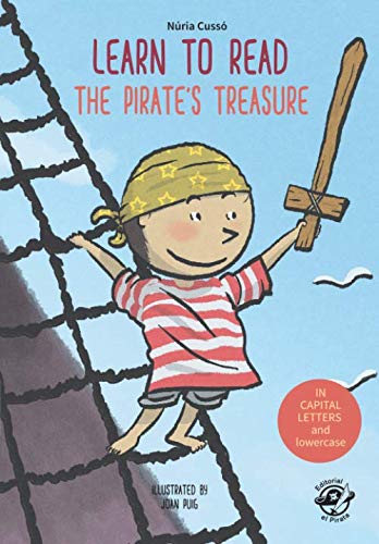 Learn to read - The Pirate Treasure: Learning to read book - children books 4-6: CAPITAL LETTERS and lowercase letters book