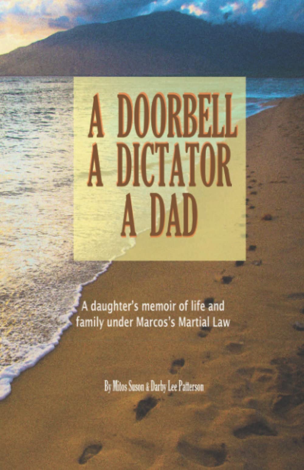 A Doorbell, A Dictator, A Dad: A daughter's memoir of life and family under Marcos's Martial Law Memories