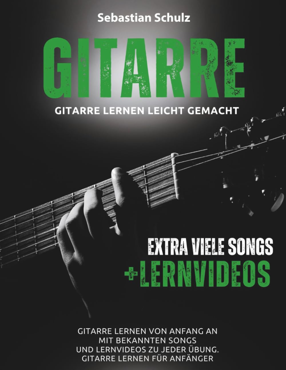 Gitarre lernen leicht gemacht für Erwachsene mit Audio und Lehrvideos: Gitarre lernen von Anfang an mit bekannten Songs und Lehrvideos zu jeder Lektion Computer Science