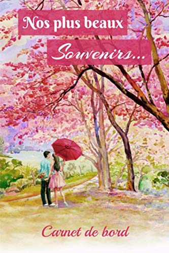 Nos plus beaux souvenirs...: Carnet de 160 pages à remplir - 6x9 pouces - Espaces pour vos photos souvenirs - Cadeau parfait pour les couples amoureux des voyages book
