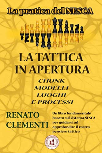 Tattica in apertura: La pratica del NESCA book