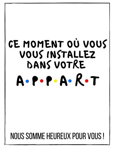 Vous vous installez dans votre appart: Cadeau original humoristique et rigolo à offrir à un couple pour leur pendaison de crémaillère (cahier de note avec citation amusante) book