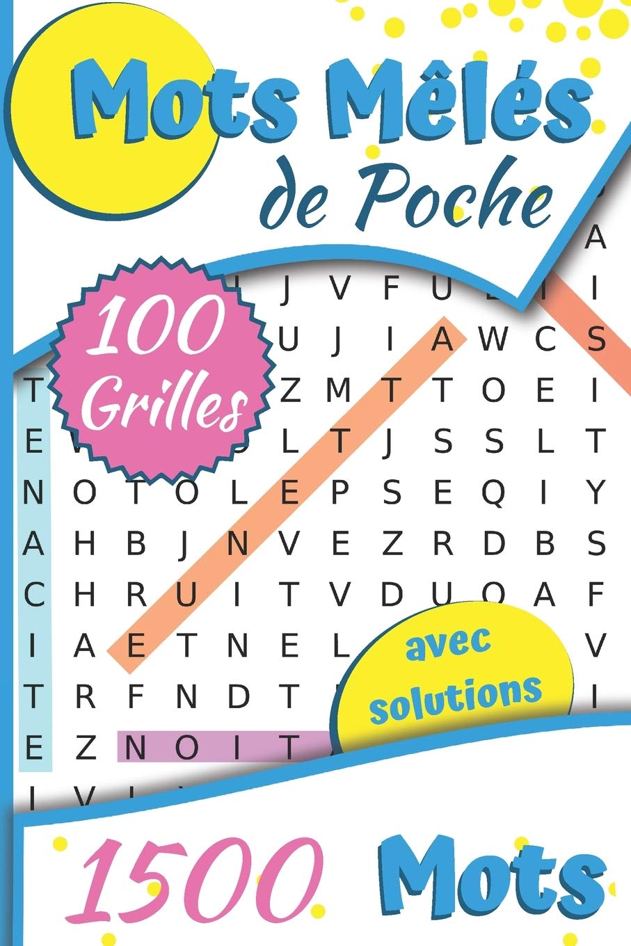 Mots Mêlés: 1500 Mots Mêlés - Format de Poche - 100 grilles avec solutions - 15.24 x 22.86 cm book