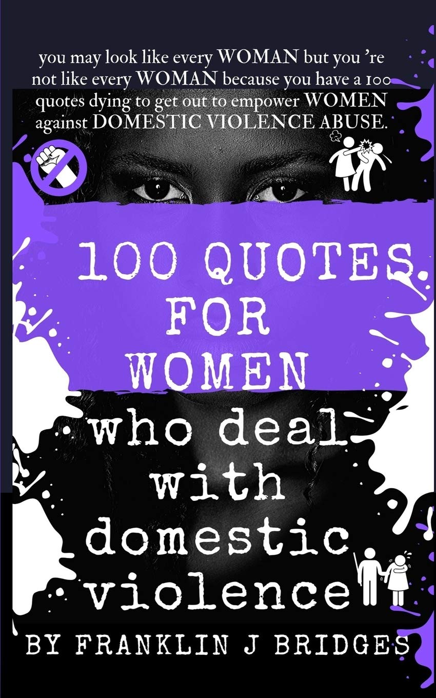100 Quotes for Women Who Deal with Domestic Violence Psychology
