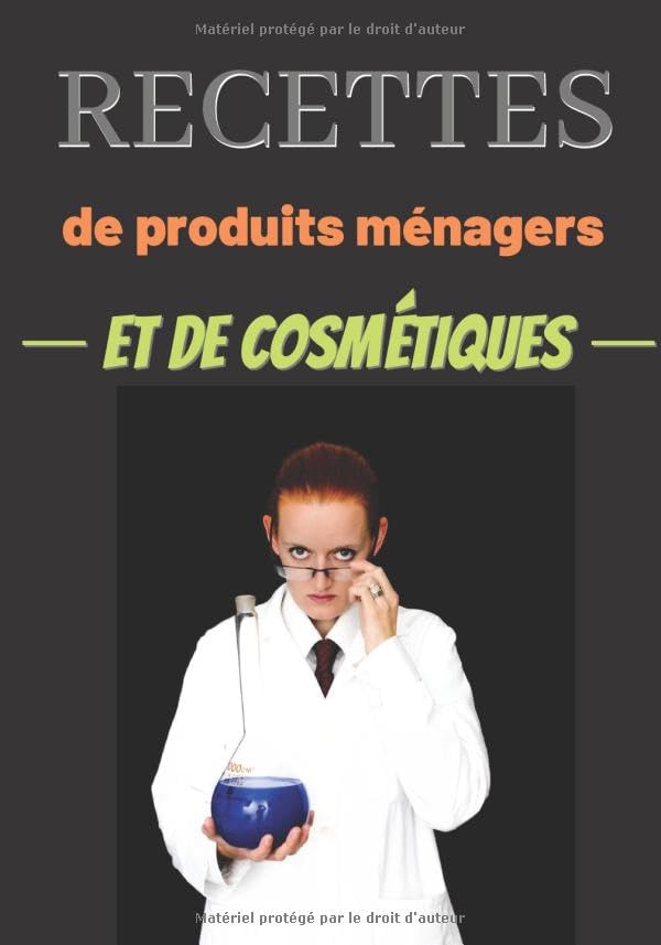 Recettes de produits ménagers et de cosmétiques: Carnet de recettes pré-rempli de recettes de produits ménagers et de cosmétiques maison - Contient 105 pages pour un format de 7 X 10 pouces. book