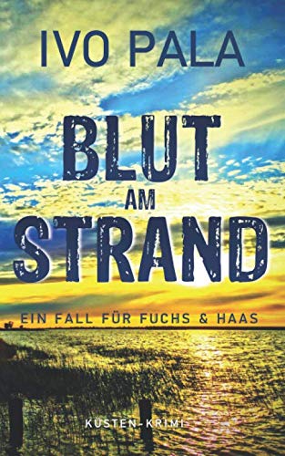 Ein Fall für Fuchs & Haas: Blut am Strand - Krimi Detective & CSI