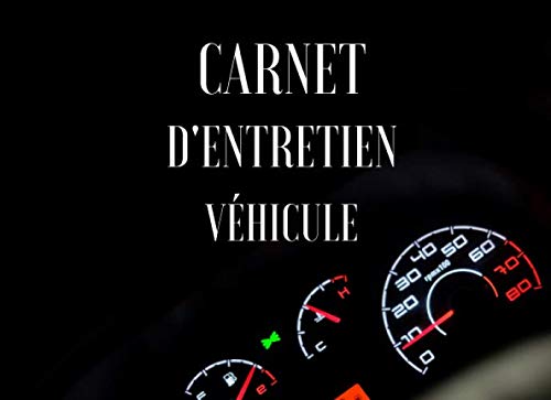 Carnet d'entretien véhicule: Livret d'entretien voiture avec pages préfabriquées | Carnet d'entretien voiture | Carnet de bord voiture | Permet de ... reparations | 100 pages | 20.95 x 15.24 cm book