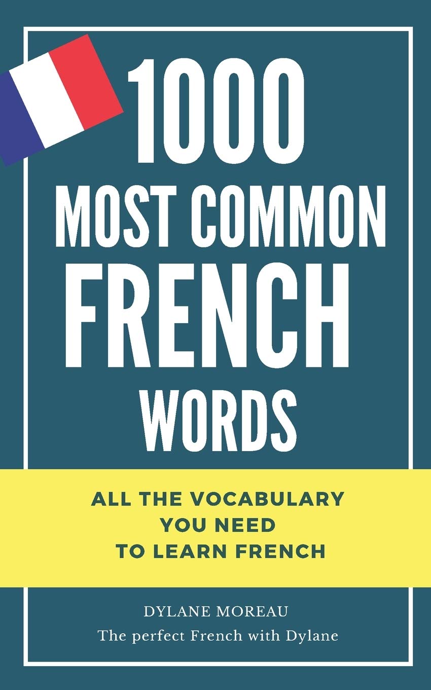 1000 most common French words: All the vocabulary you need to learn French Foreign Languages ​​& Dictionaries