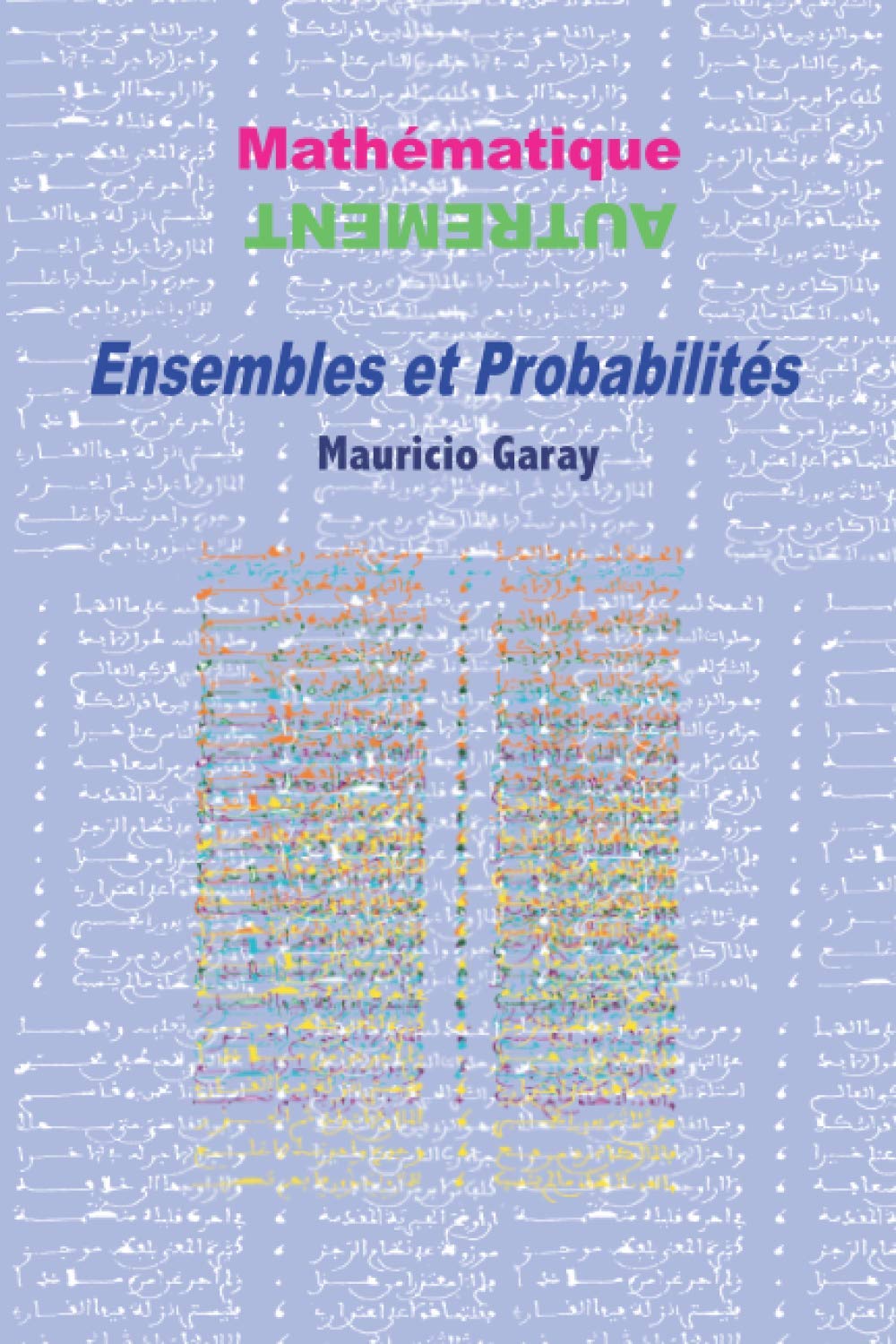 Ensembles et Probabilités: Mathématique Autrement book