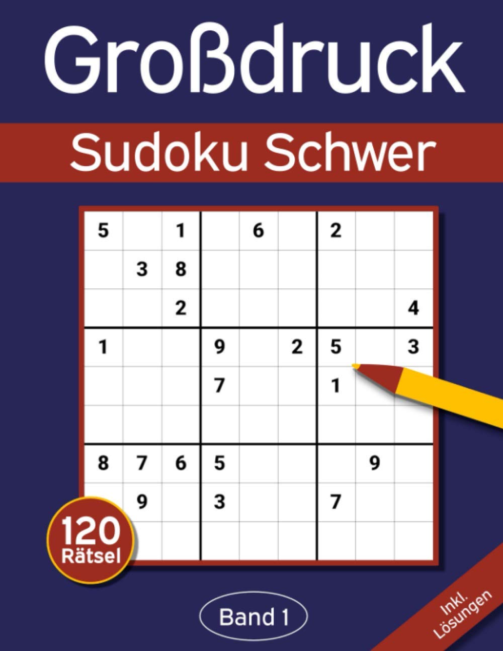 Sudoku Großdruck Schwer: Großdruck Sudoku Buch mit 120 Schwierigen Sudokus für Erwachsene & Senioren Leisure & Fun