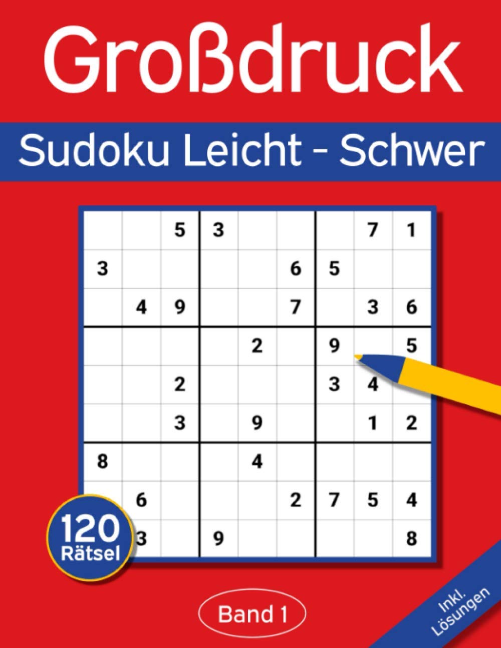 Sudoku Großdruck Leicht - Schwer: Großdruck Sudoku Buch mit 120 Einfachen-Schweren Sudokus für Erwachsene & Senioren (Großdruck Sudoku-Bücher) Leisure & Fun