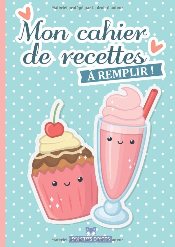 Mon cahier de recettes à remplir: Carnet de cuisine pour enfants avec 50 fiches recettes à compléter book