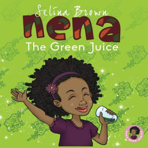 Nena: The Green Juice Novels & Short Stories