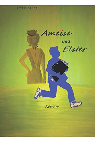 Ameise und Elster: Ökologische Komödie über Ameisen, Kies und Liebe Cosy Mystery & Humour