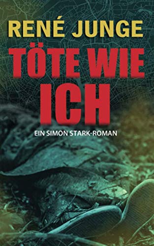 Töte Wie Ich (Simon Stark Reihe, Band 17) Detective & CSI
