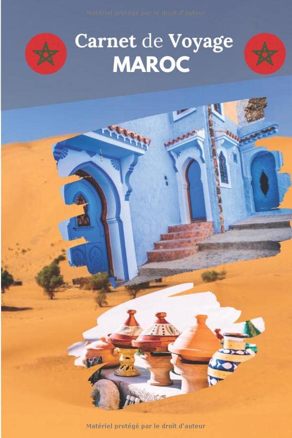 Carnet de voyage Maroc ️: Carnet de voyage au Maroc | Visitez les - Hauts lieux touristiques - du Maroc | Gardez en souvenir vos bons moments | Format 15 x 23 cm - contient des fiches à remplir book