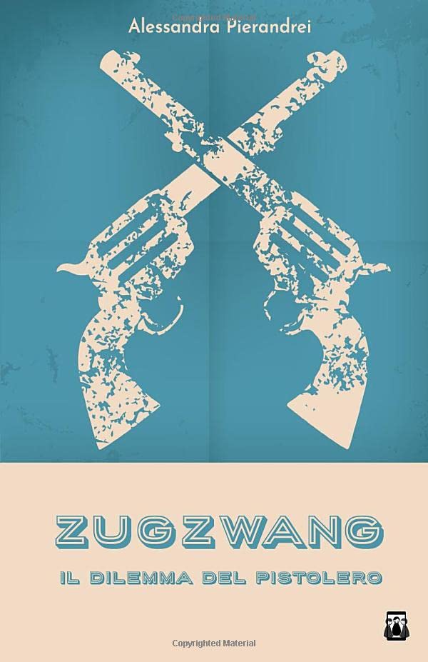 Zugzwang: Il dilemma del pistolero book