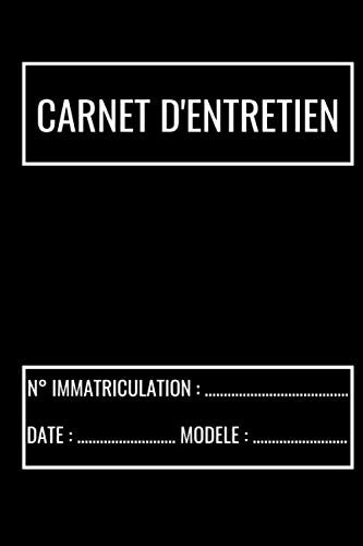 Carnet D'entretien: Carnet D'entretien Automobile Universel - Tableau Entretiens Périodiques, Vidanges, Réparations book