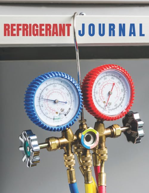 Refrigerant journal: refrigerant tracking log book, keep a record of 220 works carried out for HVAC Technicians, gift for hvac tech guys Business & Technology