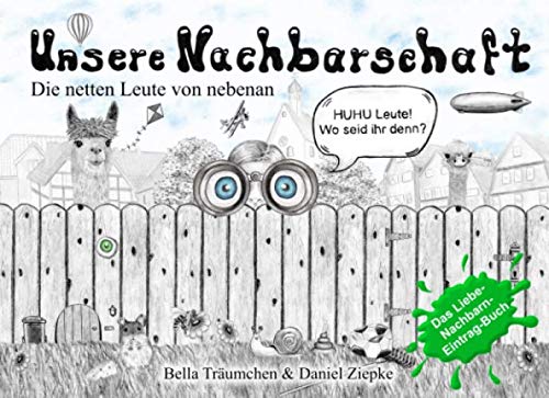 Unsere Nachbarschaft: Die netten Leute von nebenan – Das Liebe-Nachbarn-Eintrag-Buch Lifestyle