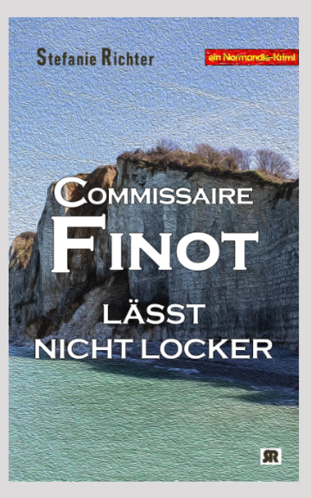 Commissaire Finot lässt nicht locker: Ein Normandie-Krimi Detective & CSI