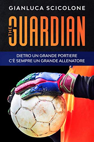 The Guardian: Dietro un grande portiere c’è sempre un grande allenatore book