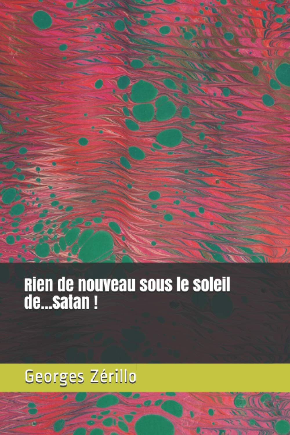 Rien de nouveau sous le soleil de...Satan ! Contemporary literature