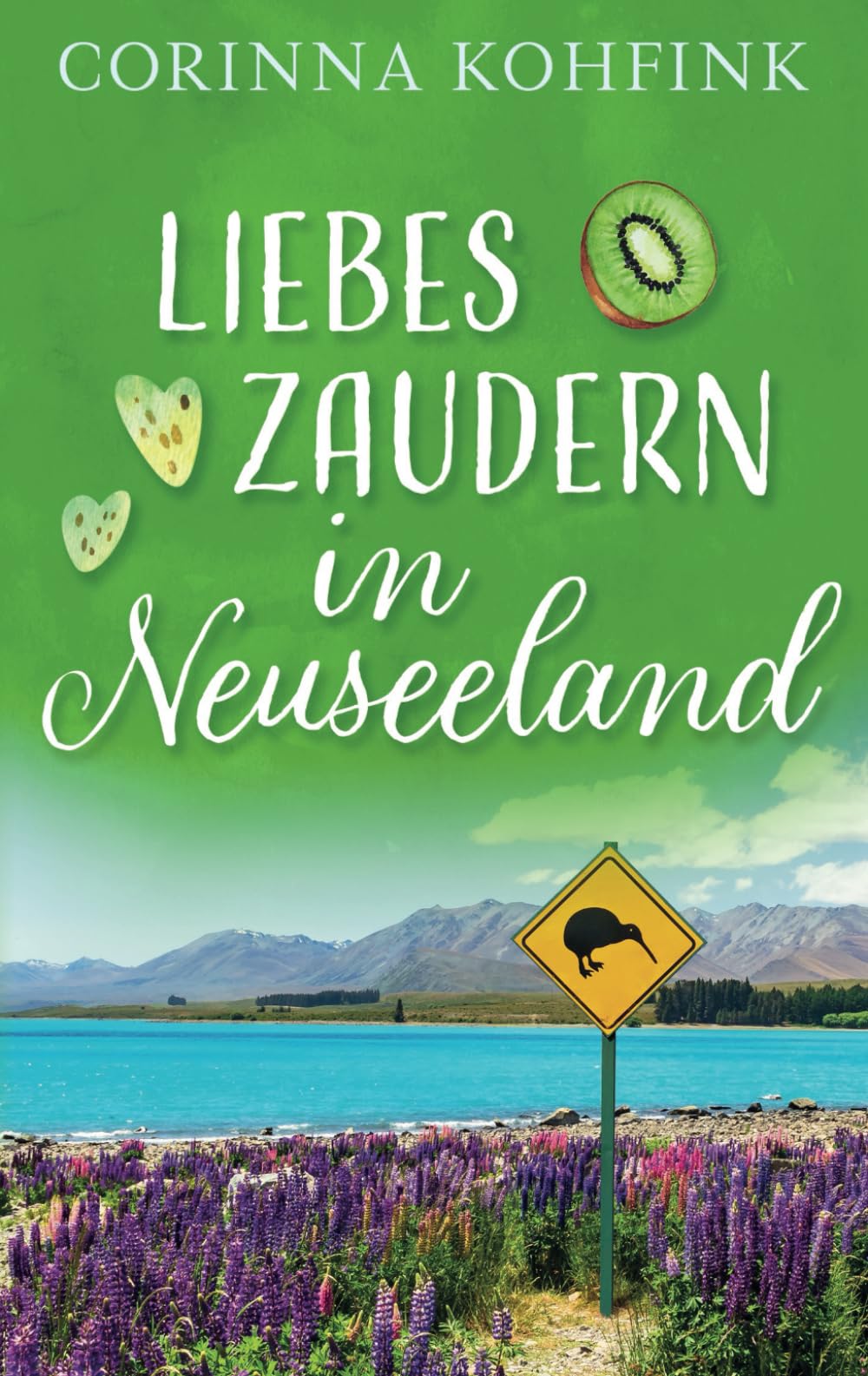 Liebeszaudern in Neuseeland: Ein Liebesroman mit Herz, Humor und Tiefgang International