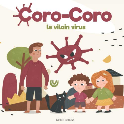 CORO-CORO le vilain virus: Une histoire sur le coronavirus destinée aux enfants Books