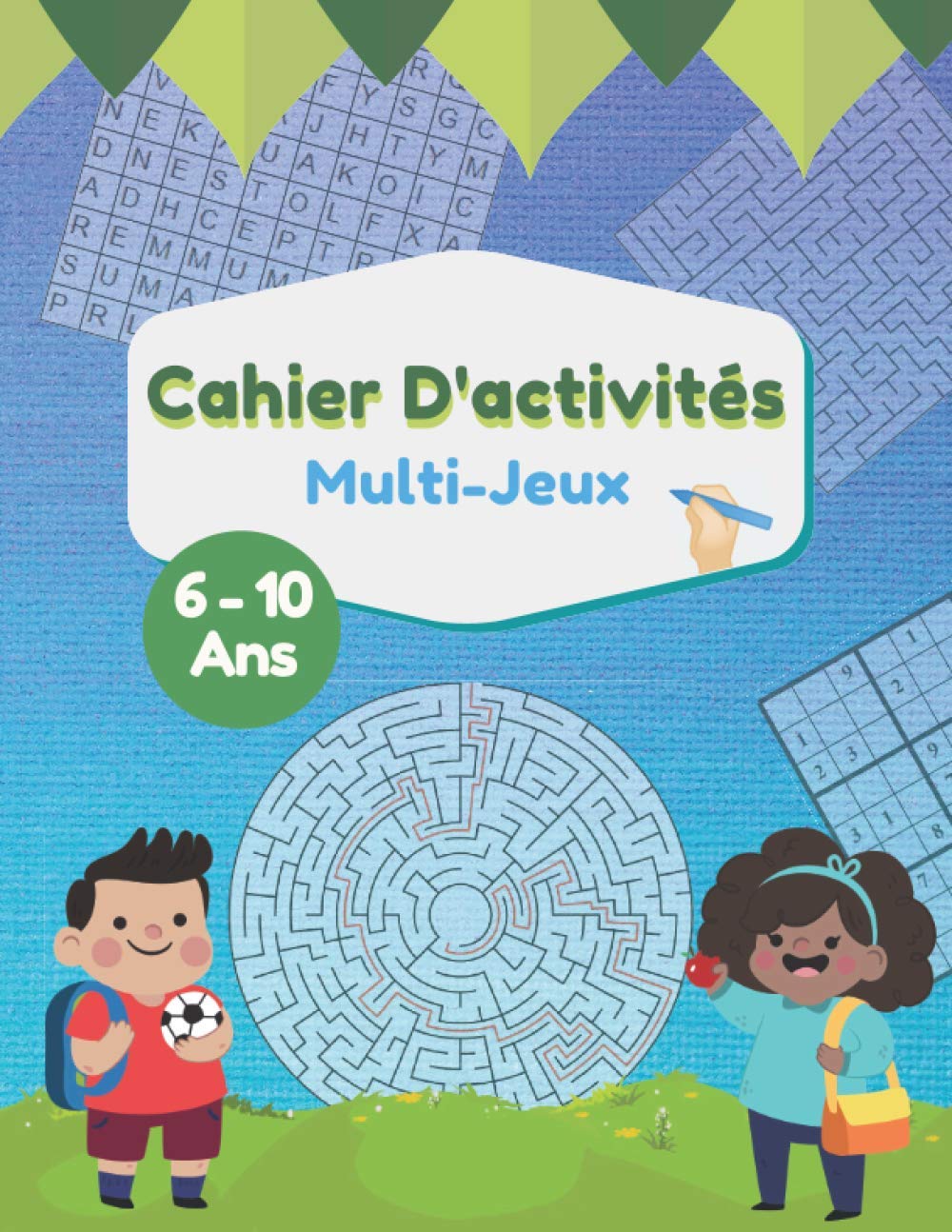 Cahier d'Activités Multi-Jeux 6-10 Ans: 100 pages de jeux intelligents pour enfants | labyrinthes | sudoku | mots mêlés | morpion book