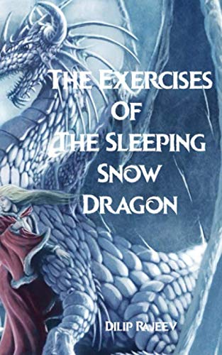 The Exercises Of The Sleeping Snow Dragon Religion & Esotericism