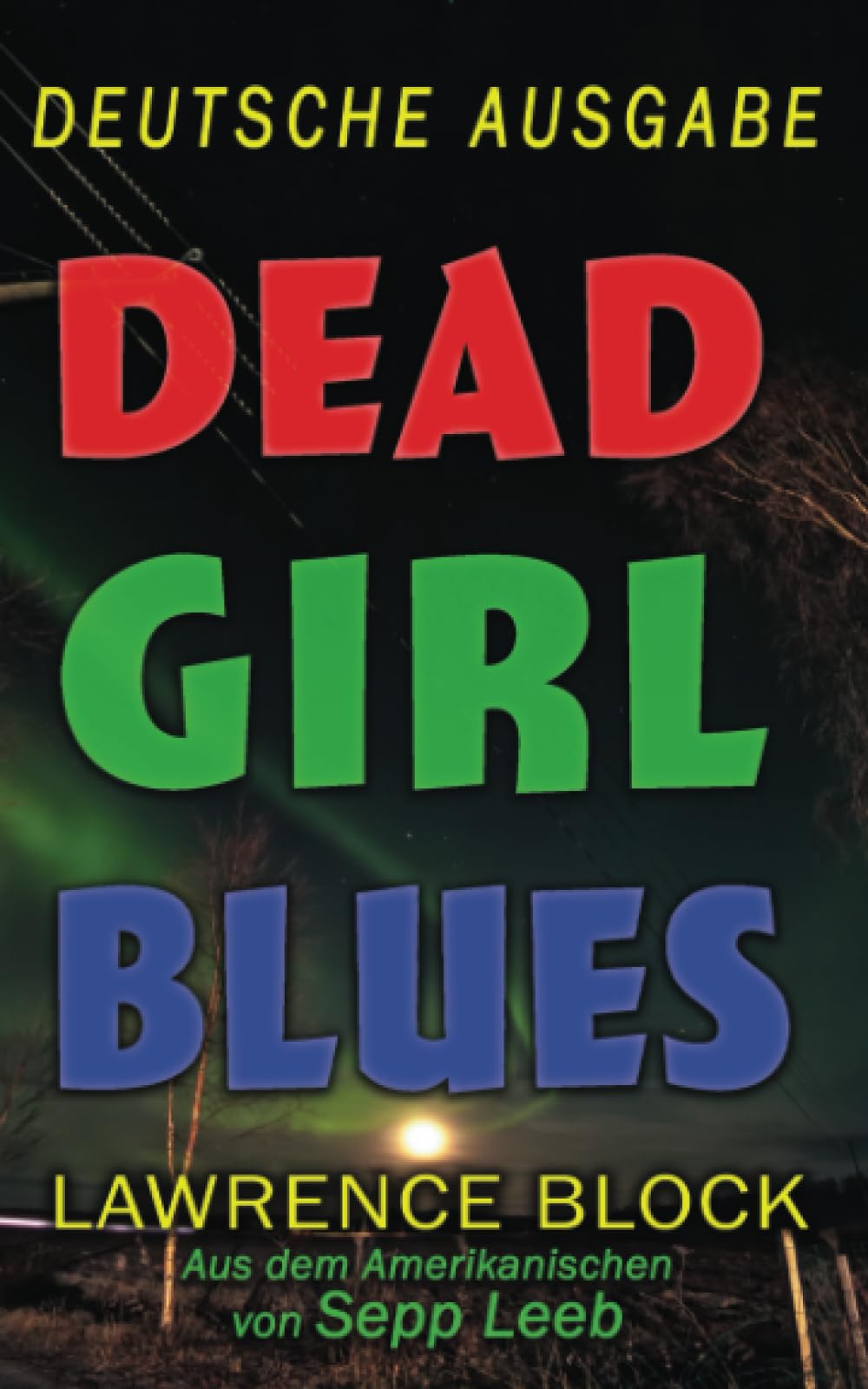 Dead Girl Blues — Deutsche Ausgabe Crime & Thrillers
