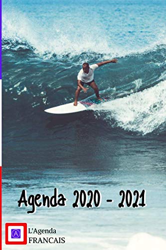 Agenda 2020 - 2021: Un agenda scolaire 2020 2021 (Septembre 2020/Juin 2021) pour étudiants, entrepreneurs et travailleurs - Agenda journalier Surf - L'Agenda Français FORMAT A5 book