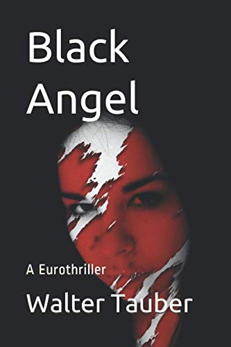 Black Angel: A Eurothriller Suspense & Thrillers