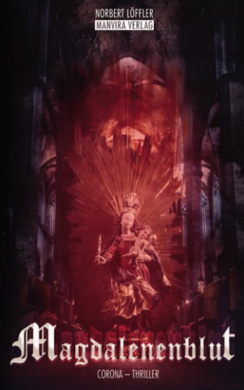 Magdalenenblut: Corona-Thriller book