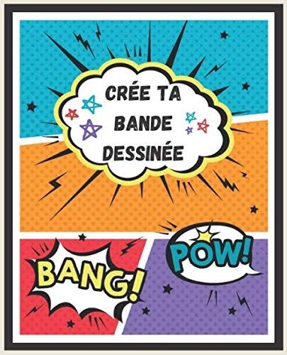 Crée ta propre bande dessinée: 100 planches de BD vierges pour adultes, ados & enfants book