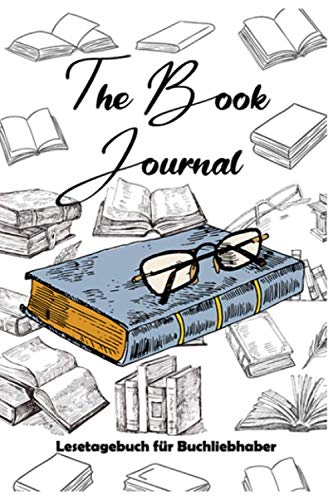the book journal , Lesetagebuch für Buchliebhaber: Mein Büchertagebuch, Buchjournal, Die Bücher meines Lebens Contemporary literature
