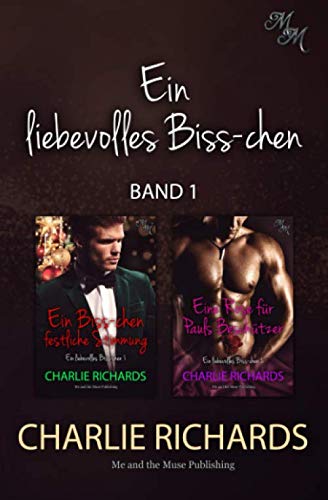 Ein liebevolles Biss-chen Band 1: Ein Biss-chen festliche Stimmung / Eine Rose für Pauls Beschützer (Ein liebevolles Biss-chen Print, Band 1) LGBTQ+