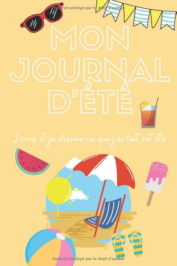 Journal d'été - Journal de vacances, carnet de notes intimes pour enfant: 120 pages lignées et blanches pour écrire et dessiner Essays & Short Stories