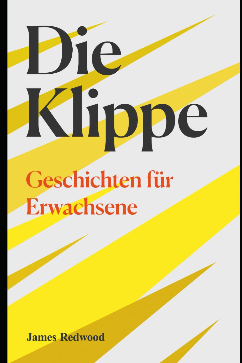 Die Klippe: Geschichten für Erwachsene: unheimlich, ironisch, bizarr Essays & Short Stories